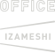 OFFICE IZAMESHI